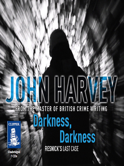 Title details for Darkness, Darkness by John Harvey - Wait list